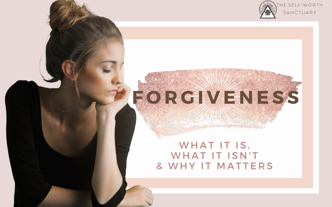 Forgiveness: What it is and what it isn’t